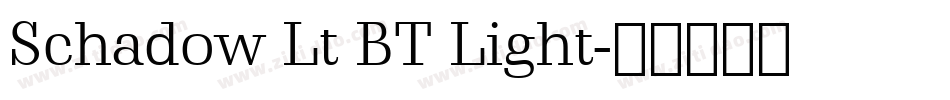 Schadow Lt BT Light字体转换